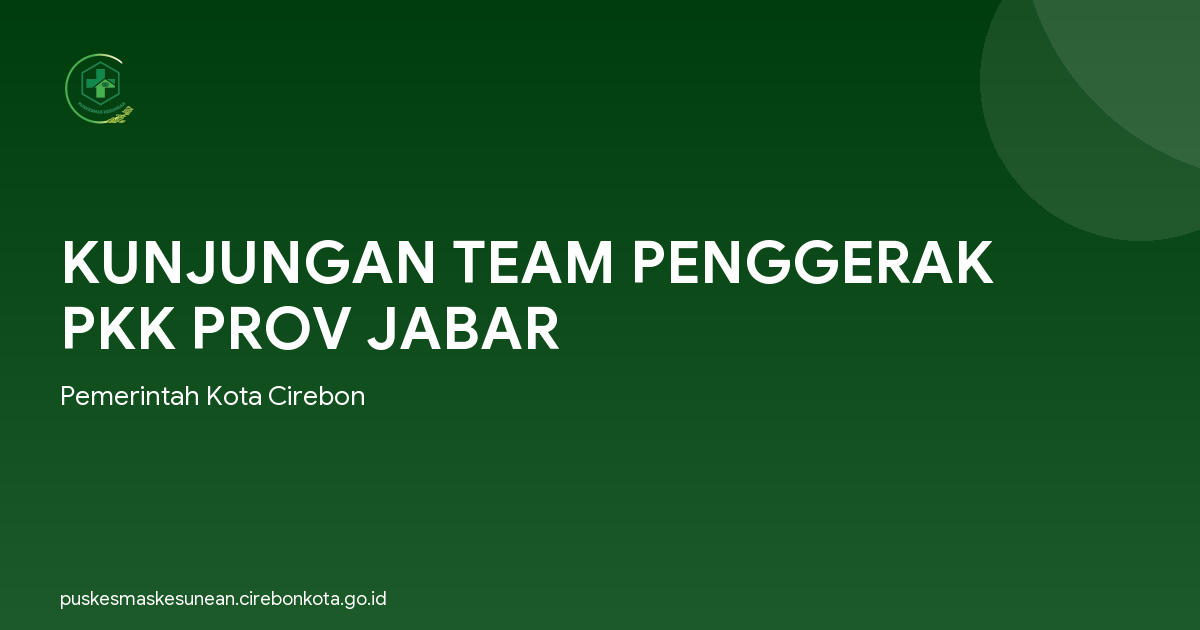 KUNJUNGAN TEAM PENGGERAK PKK PROV JABAR