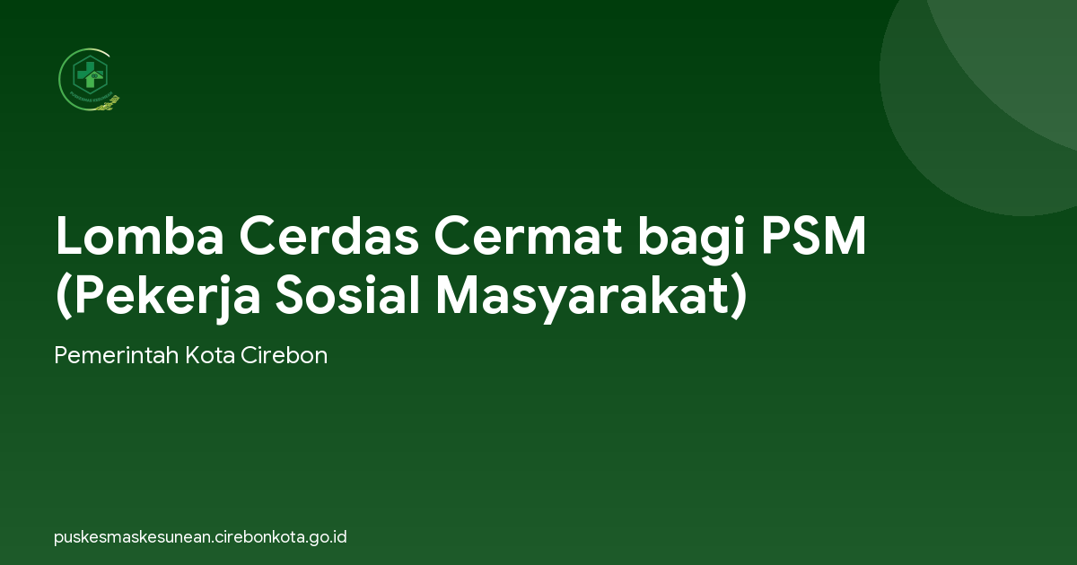 Lomba Cerdas Cermat bagi PSM (Pekerja Sosial Masyarakat)