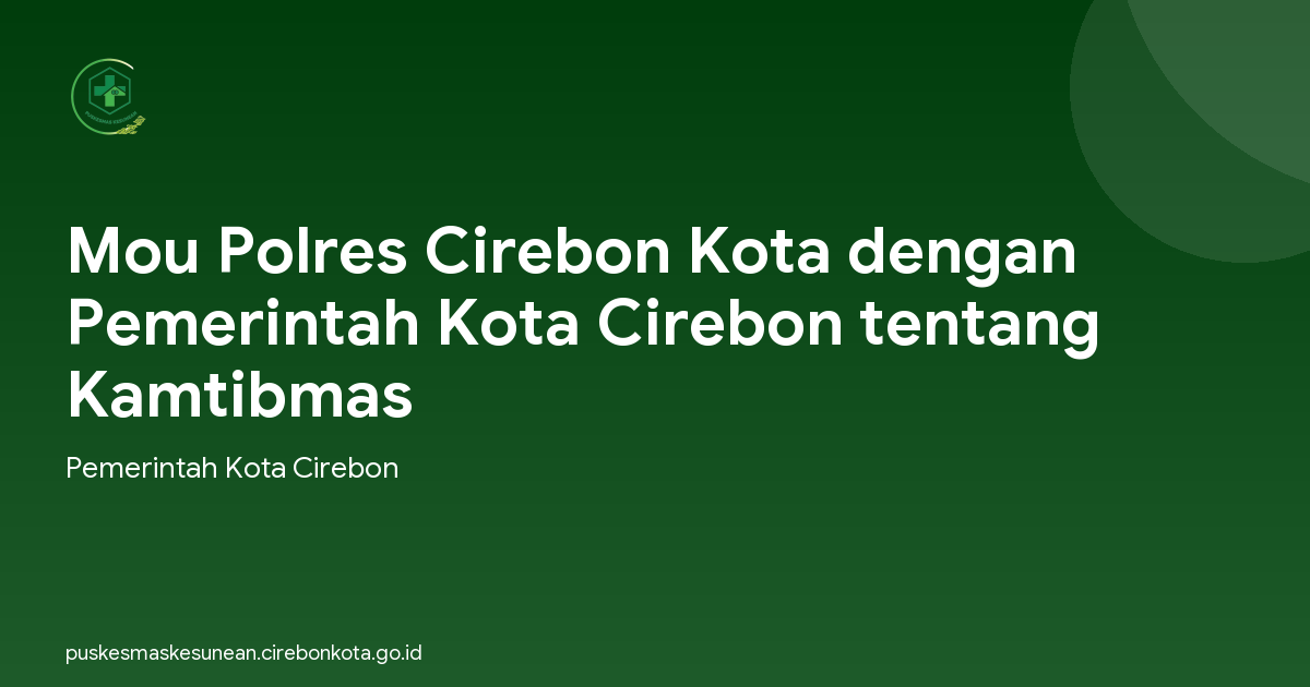Mou Polres Cirebon Kota dengan Pemerintah Kota Cirebon tentang Kamtibmas