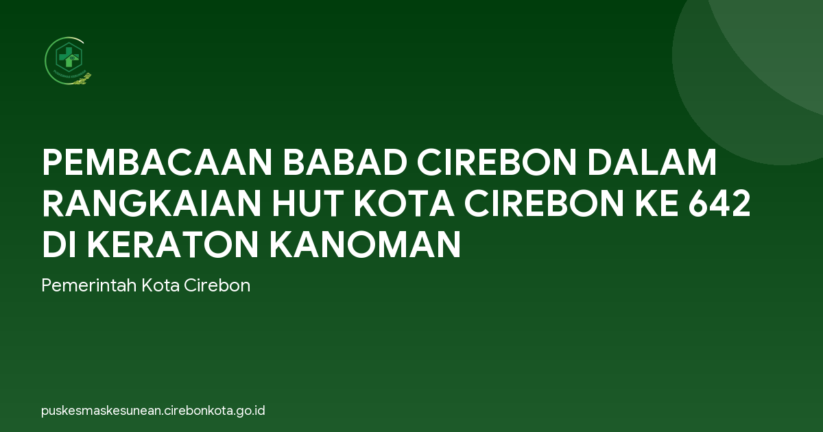 PEMBACAAN BABAD CIREBON DALAM RANGKAIAN HUT KOTA CIREBON KE 642 DI KERATON KANOMAN
