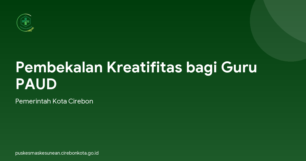 Pembekalan Kreatifitas bagi Guru PAUD
