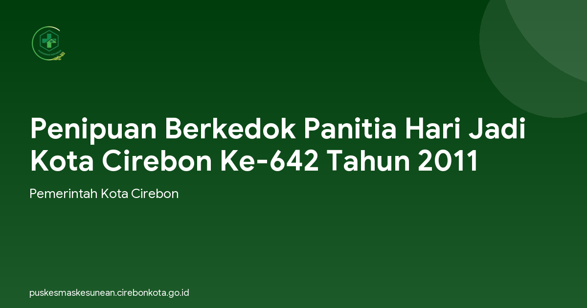 Penipuan Berkedok Panitia Hari Jadi Kota Cirebon Ke-642 Tahun 2011