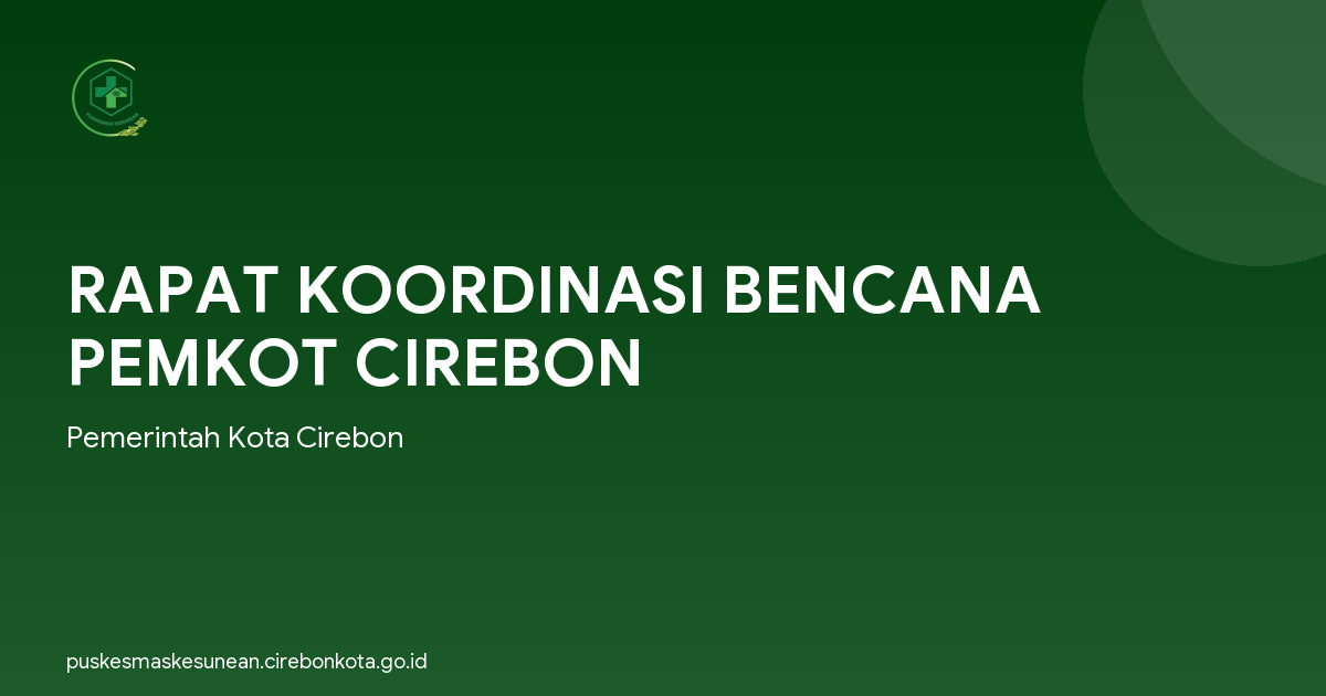 RAPAT KOORDINASI BENCANA PEMKOT CIREBON
