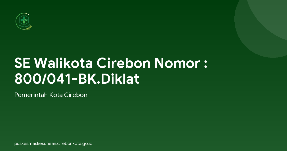 SE Walikota Cirebon Nomor : 800/041-BK.Diklat