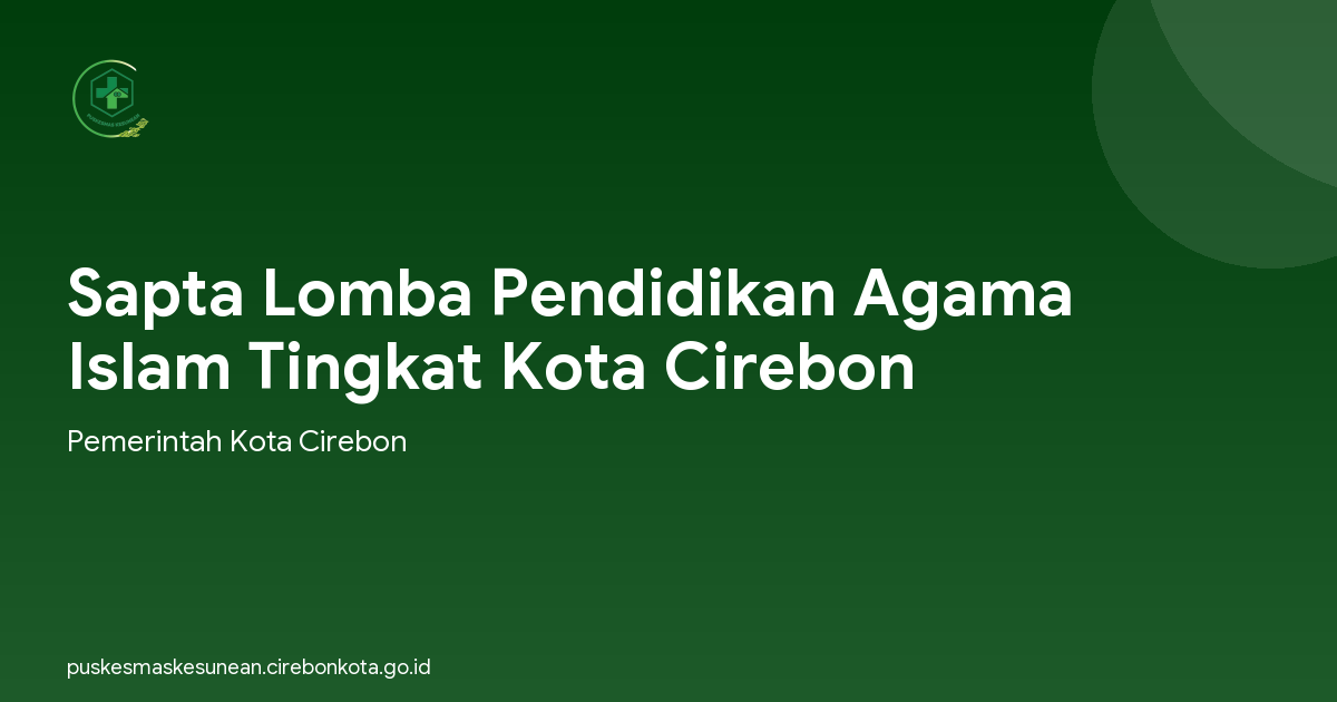 Sapta Lomba Pendidikan Agama Islam Tingkat Kota Cirebon
