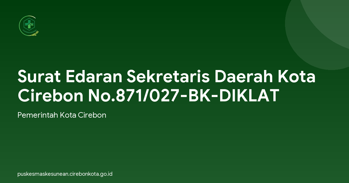 Surat Edaran Sekretaris Daerah Kota Cirebon No.871/027-BK-DIKLAT