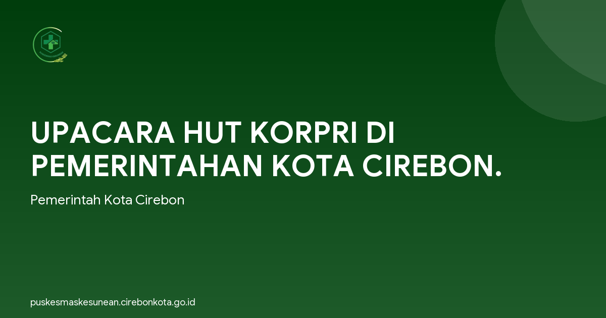 UPACARA HUT KORPRI DI PEMERINTAHAN KOTA CIREBON.