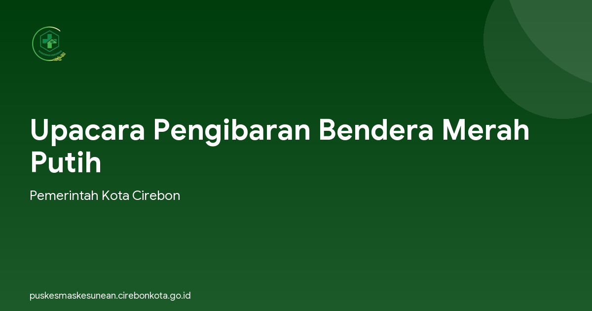 Upacara Pengibaran Bendera Merah Putih