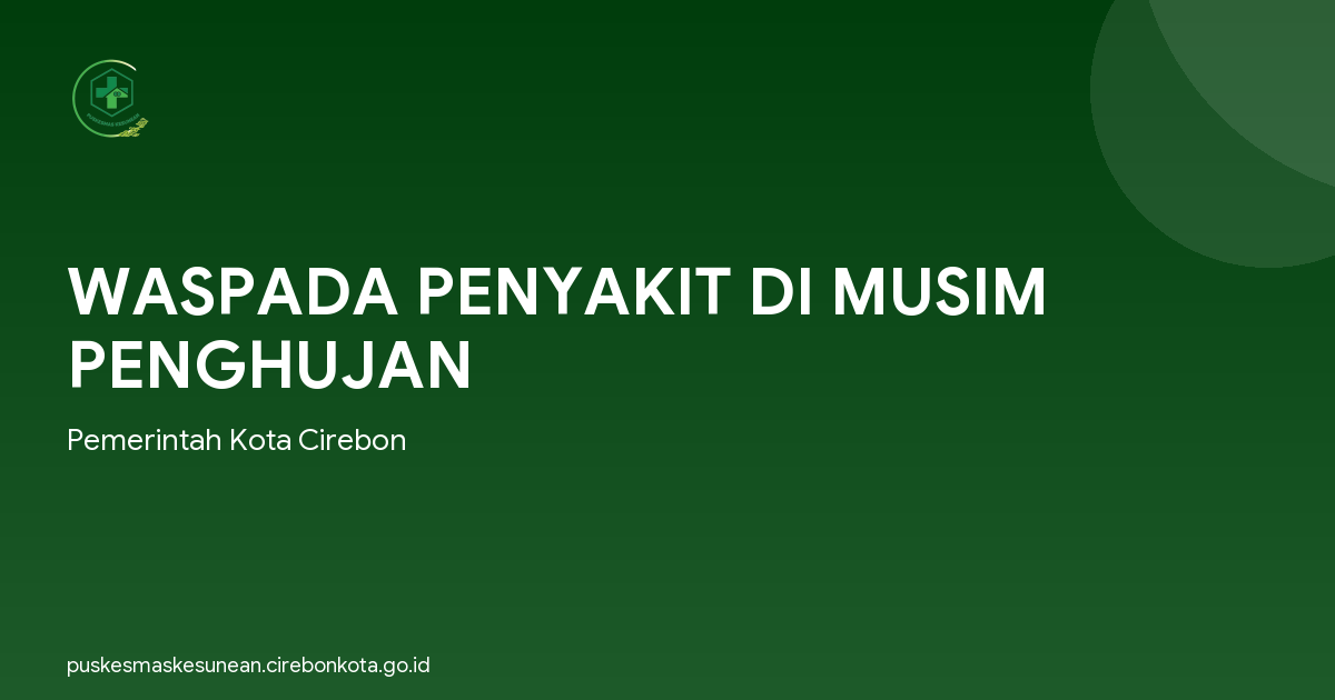 WASPADA PENYAKIT DI MUSIM PENGHUJAN